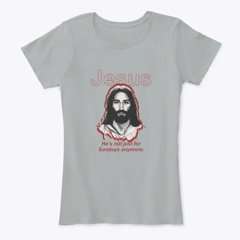 Jesus not just for Sundays