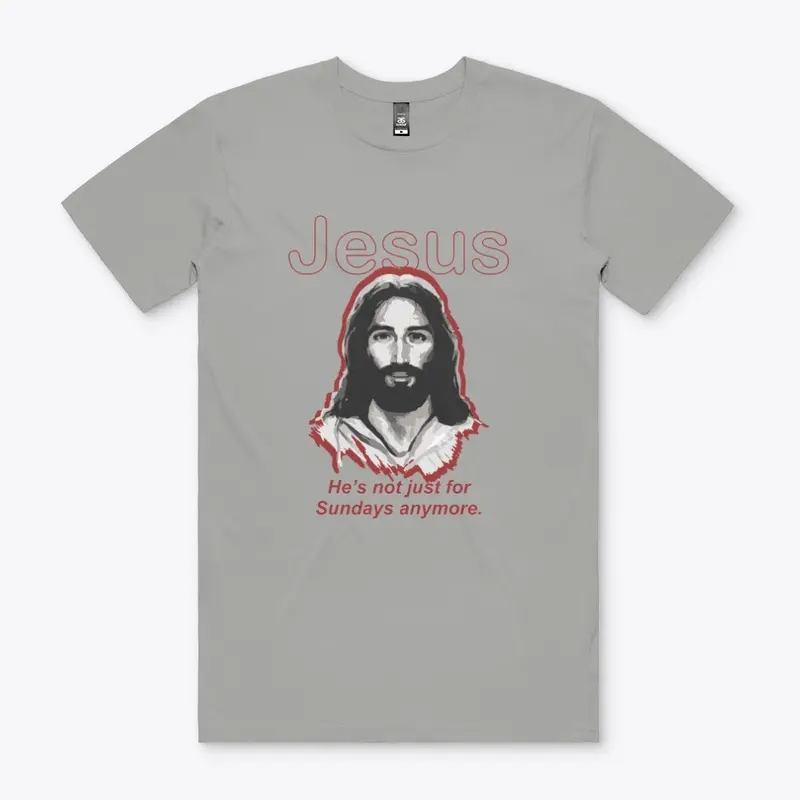 Jesus not just for Sundays